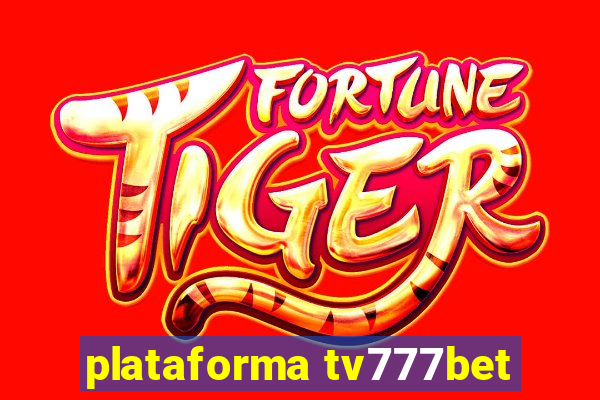 plataforma tv777bet